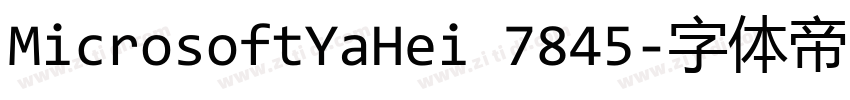 MicrosoftYaHei 7845字体转换 MicrosoftYaHei 7845字体转换